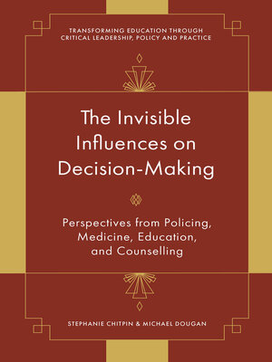 cover image of The Invisible Influences on Decision-Making